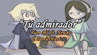 TU ADMIRADOR 😍 (Rap Romantico 2021) Xion MC ft.  DanielHavi & Newke chords