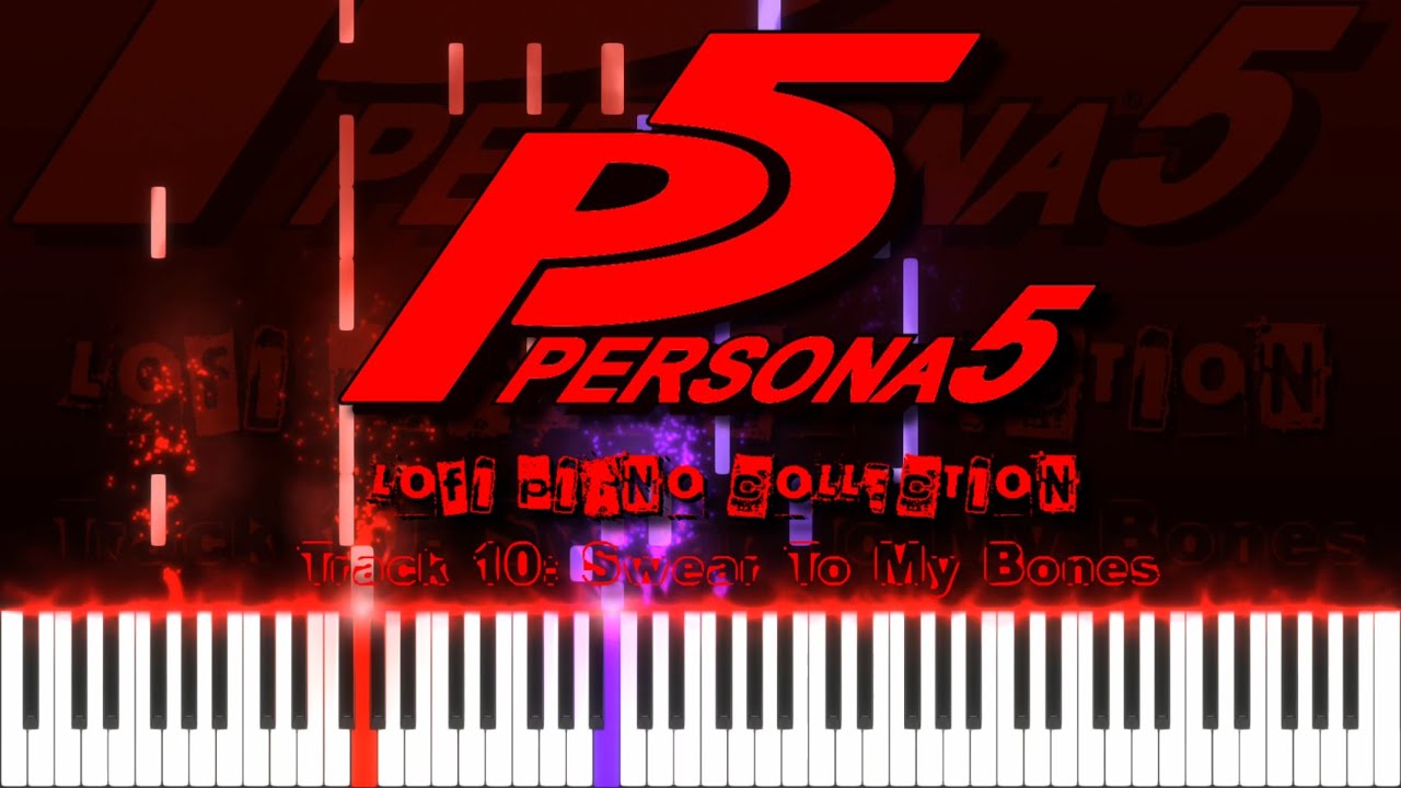 Persona 5 Swear To My Bones