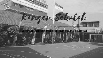 KANGEN SEKOLAH (Official Profile Video)