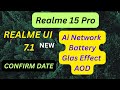 Realme 15 Pro Realme ui 7.1 Confirm Date India | Realme Ui 7.1 Features