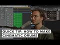 Quick Tip: How To Make Cinematic Drums