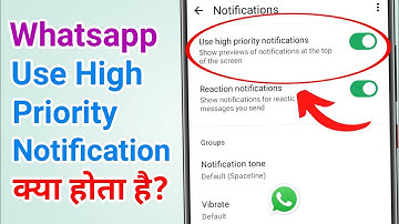 Whatsapp use high priority notification kya hota hai, How to use it