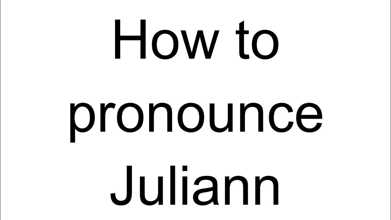 How to Pronounce Juliann (English) YouTube