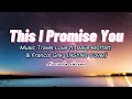 This I Promise You - Music Travel Love ft. Dave Moffatt & Francis Greg (Karaoke Version)