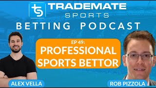 Ep 49: Pro Sports Bettor - Rob Pizzola screenshot 3