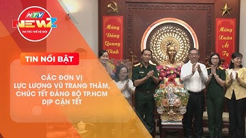 CÁC ĐƠN VỊ LỰC LƯỢNG VŨ TRANG THĂM, CHÚC TẾT ĐẢNG BỘ TP.HCM
