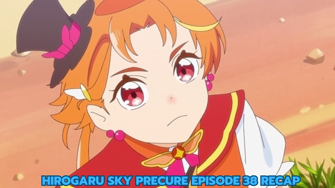 Hirogaru Sky Precure Episode 34 Recap 