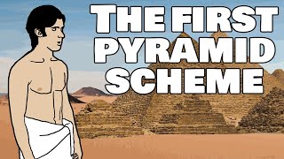 The First Pyramid Scheme