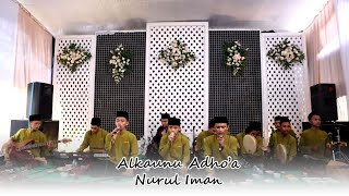 Alkaunu Adho'a | Nurul Iman | Voc.Zakiy (ReUpload)