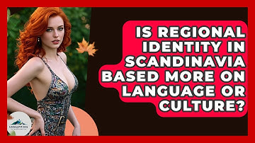 Is Regional Identity in Scandinavia Based More on Language or Culture? - Unmapping Scandinavia