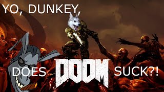 Does DOOM 2016 SUCC?! And Dunkeys response to criticism