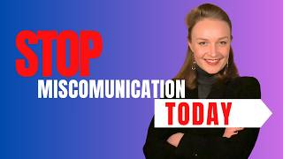 How to Stop Miscommunication Before It Starts : 5 Game-Changing Strategies