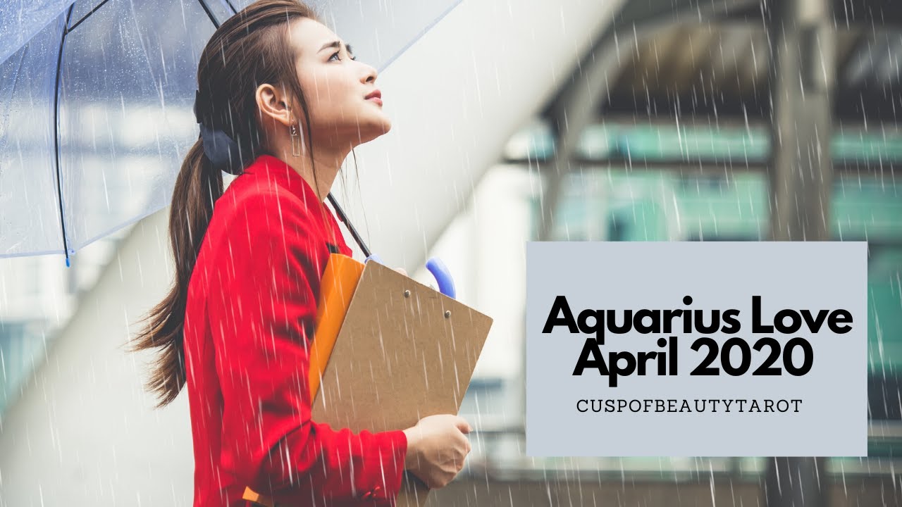 Aquarius Love ️April 2020 ️ Lessons learned? YouTube