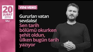 Gururlan vatan sevdalısı! Sen tarih bölümü okurken şehit oldun, ülken bugün tarih yazıyor...