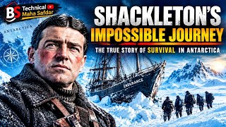 Shackleton’s Impossible Journey: The True Story of Survival in Antarctica