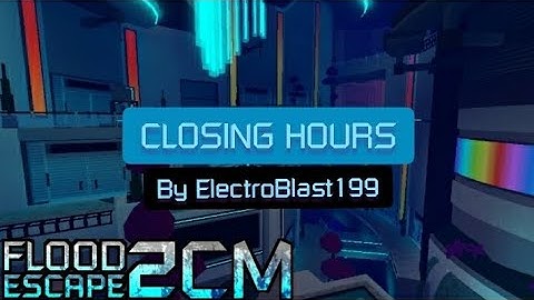 Flood Escape 2 Community Maps: Closing Hours [Easy] by ElectroBlast199