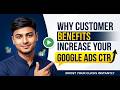 Why Customer Benefits Increase Your Google Ads CTR