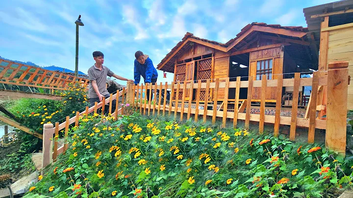 Journey to NHAT's dream: Together make wooden railings in the yard and a beautiful flower garden - DayDayNews