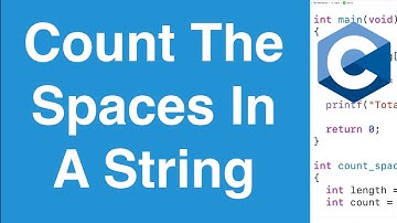 Count The Spaces In A String | C Programming Example
