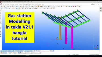 Gas station modelling in tekla v21.1 bangla tutorial by engr maidul
