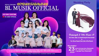 🔴LIVE BL MUSIK OFFICIAL || KARAWANG - JAWA BARAT || VK AUDIO SOUND SYSTEM  (Season Malam)