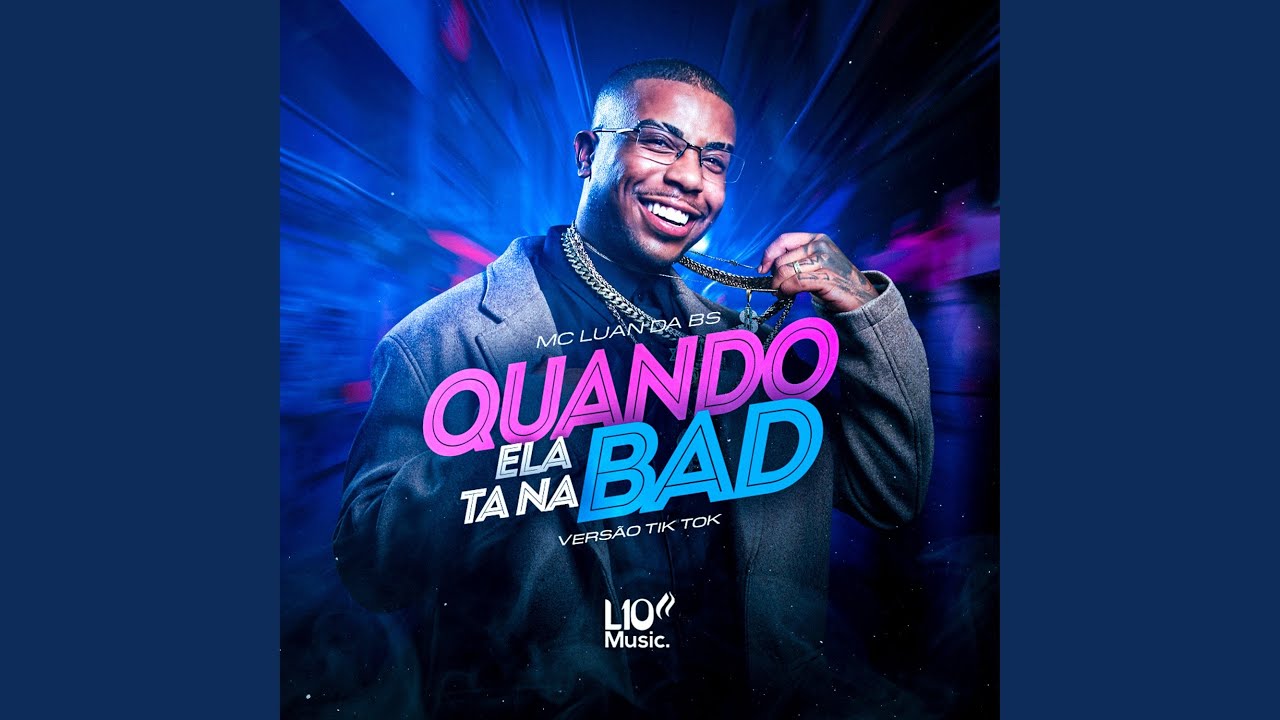 Quando Ela Tá na Bad (Versão Tik Tok)