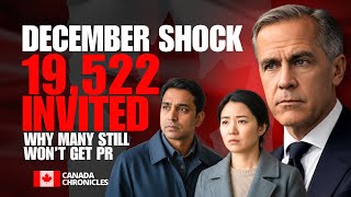 December Shock: 19,522 Invited — Why Most Still Won’t Get Canada PR │ Canada Immigration Update