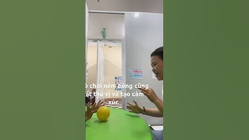 Cần thiệp sớm cho trẻ . Trò chơi ném bóng tăng cường tương tác, tập chung chưa ý