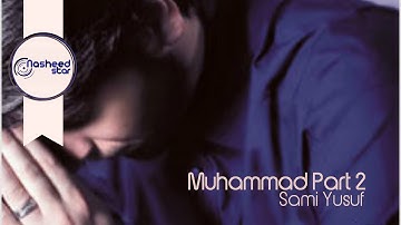 Sami Yusuf - Muhammad Part 2 | Audio
