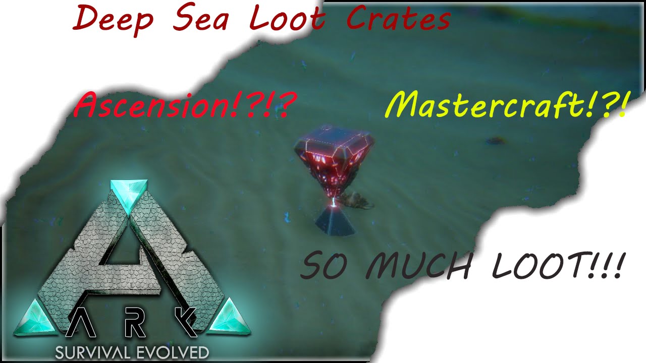 Loot from 85 Deep sea Crates Ark Survival Evolved YouTube