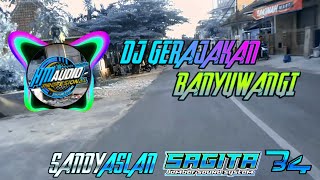 Download Lagu DJ GERAJAKAN BANYUWANGI Perform SAGITA Jember Sound system 34 || By Dj Sandy aslan mcpc MP3