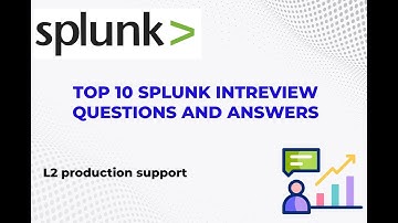top 10 Splunk interview questions and answers | Splunk #devops #l2 support