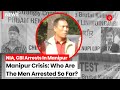 Manipur news nia cbi arrests in manipur who are the men arrested in manipur