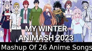 My Winter Animash 2023 || Mashup Of 26 Anime Songs ||