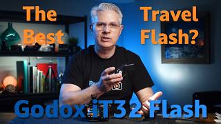 The Best Travel Flash? The Godox iT32 Flash Review