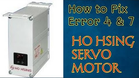 How we remove error 7 and error 4 in hosing servo motor box