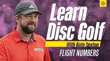 Learn To Play Disc Golf with Nate Sexton - Flight Numbers