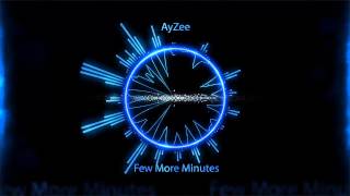 Download lagu AyZee Few More Minutes Free Download AyZee Few More Minutes Free Download