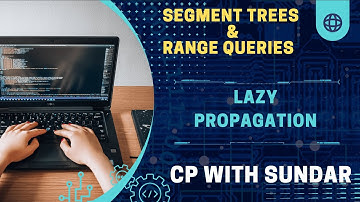 Lazy Propagation | Segment Tree |  Range Based Queries | Algorithm | CSES