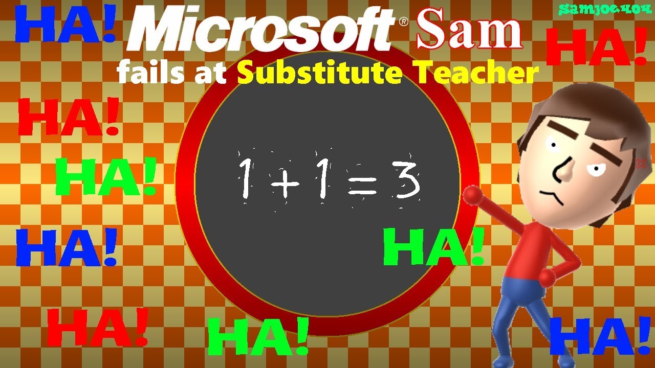 Microsoft Sam fails at Substitute Teacher (Second Edition) - YouTube