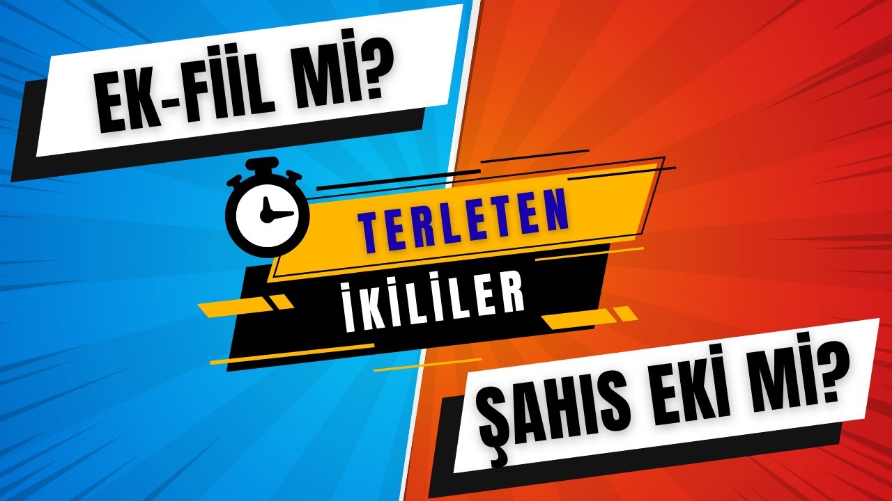 📌 Ek-Fiil mi, Şahıs Eki mi? / Karıştırmaya Son!!!