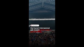 Hari Buruh Internasional Jadi Momen Sorak Sorai Para Buruh