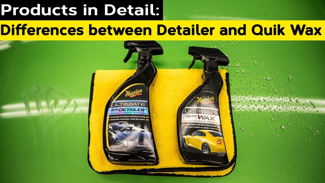 The DIFFERENCES between DETAILER and QUIK WAX, Detailer