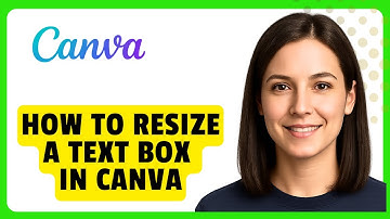 How to Resize a Text Box in Canva