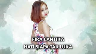 Fira cantika - hati siapa tak luka (cover vidio) #firacantika #hatisiapatakluka