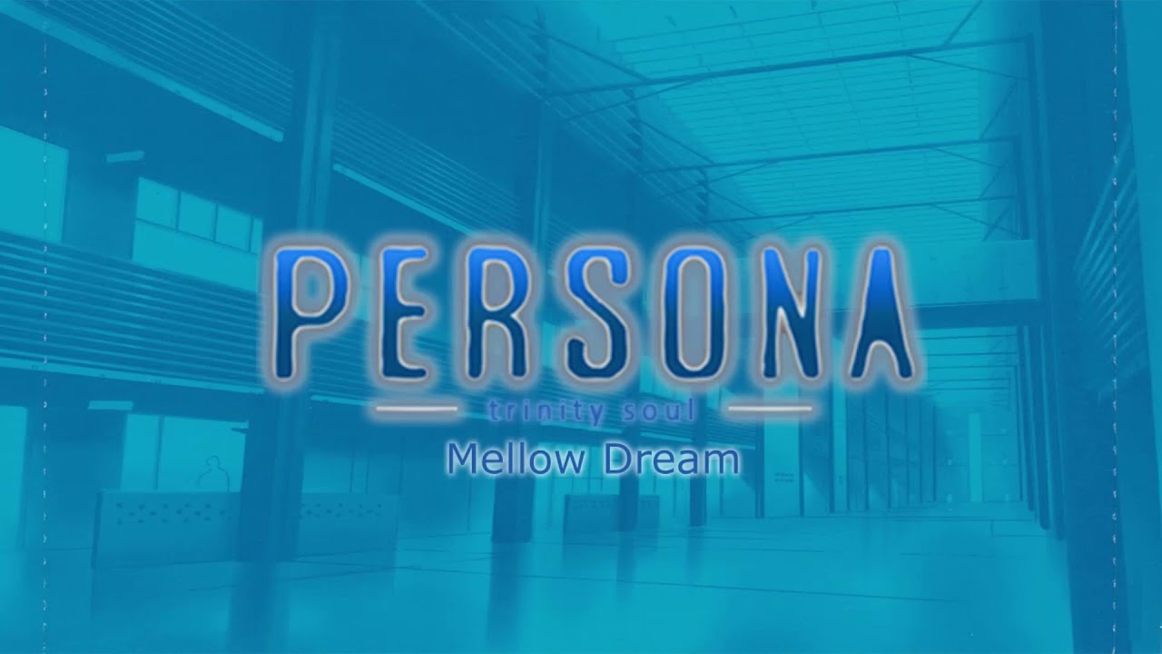 Persona Trinity Soul - Mellow Dream (Slowed + Bass & Reverb)