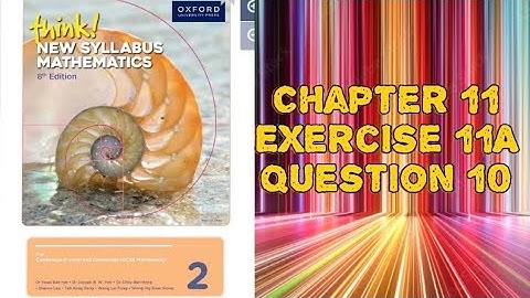 Oxford Think New Syllabus Mathematic 8th Edition || Book 2 | Chapter 11 | Exercise 11A | Question 10