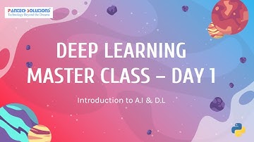 Introduction to A.I & D.L - Day-1 | Deep Learning Master Class 5 Day webinar