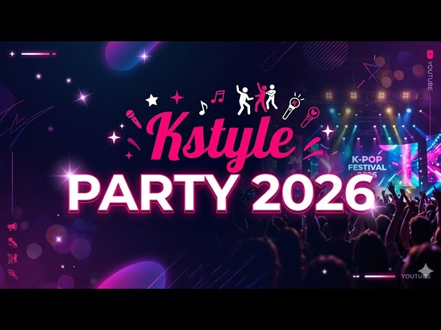 Kstyle PARTY 2026 LIVE 🔴 Full Show - YouTube