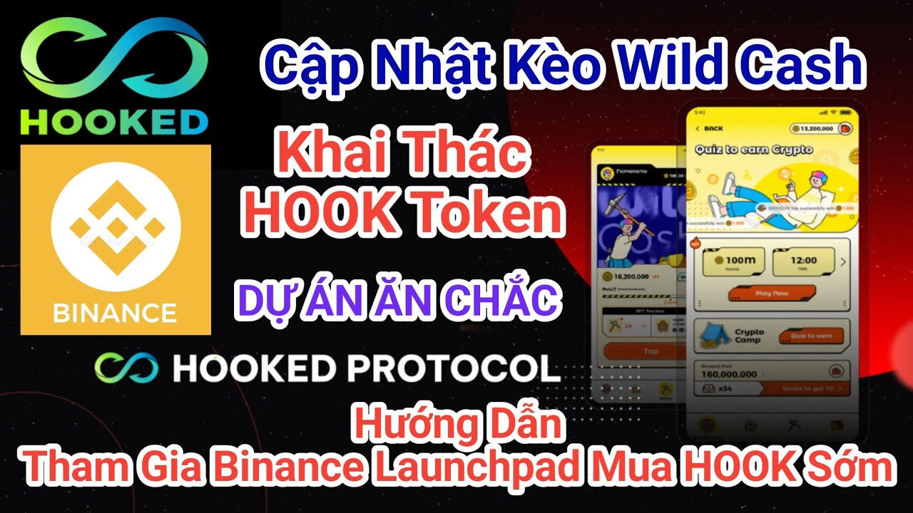 Cập Nhật Kèo Wild Cash Khai Thác HOOK Token + Hướng Dẫn Tham Gia Binance Launchpad Mua HOOK Sớm
